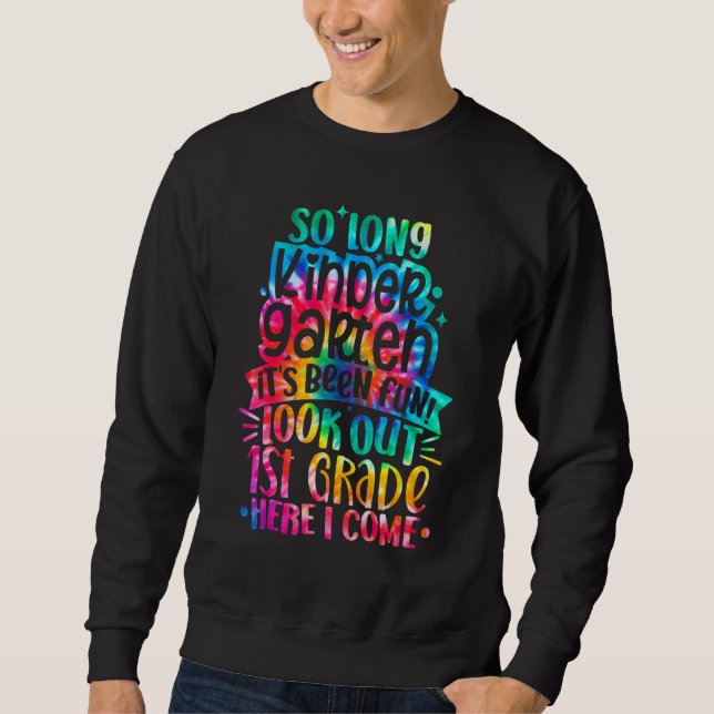 So Long Kindergarten 1. Klasse Hier komme ich Grad Sweatshirt (Vorderseite)
