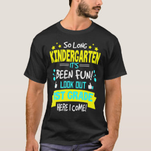 So Long Kindergarten 1. Klasse Hier komme ich Grad T-Shirt