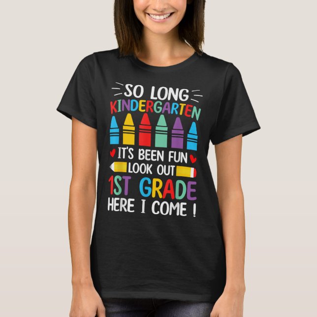 So Long Kindergarten Abschluss Erste Klasse hier I T-Shirt (Vorderseite)