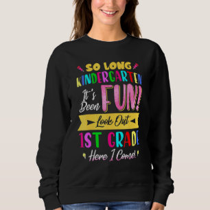 So Long Kindergarten Grade Ausblick 1. Klasse hier Sweatshirt
