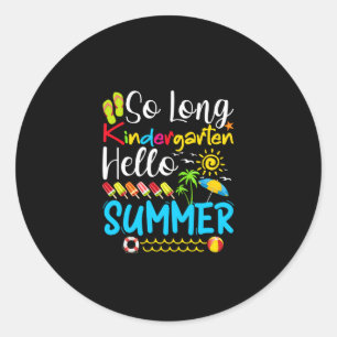 So Long Kindergarten Grade Hello Summer Runder Aufkleber