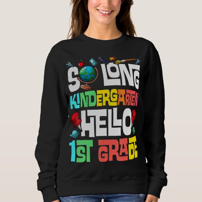 So Long Kindergarten Hallo 1. Klasse Kindergarten Sweatshirt (Vorderseite)