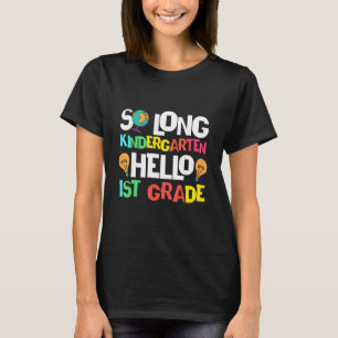 So Long Kindergarten Hallo 1. Klasse Kindergarten T-Shirt