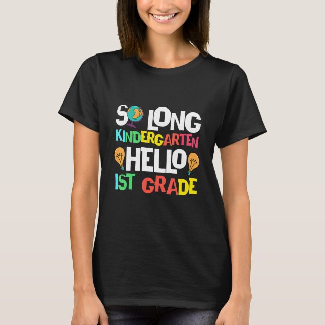 So Long Kindergarten Hallo 1. Klasse Kindergarten T-Shirt (Vorderseite)