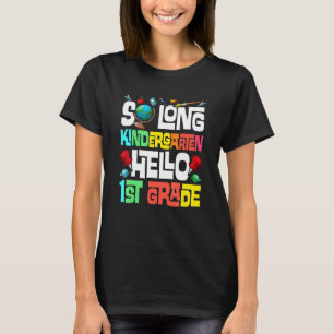 So Long Kindergarten Hallo 1. Klasse Kindergarten T-Shirt