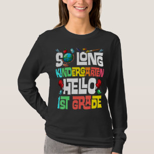 So Long Kindergarten Hallo 1. Klasse Kindergarten T-Shirt