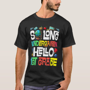 So Long Kindergarten Hallo 1. Klasse Kindergarten T-Shirt
