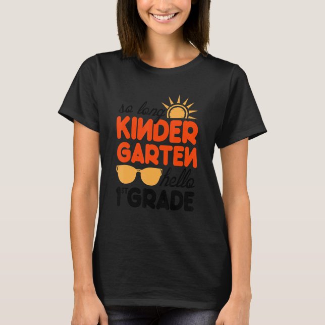 So Long Kindergarten Hallo 1. Klasse Lehrer 3 T-Shirt (Vorderseite)