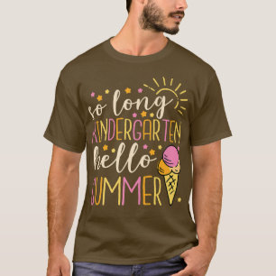 So Long Kindergarten Hallo Sommer, Kindergarten Gr T-Shirt