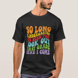 So Long Kindergen 1st Klasse Hier komme ich Abschl T-Shirt