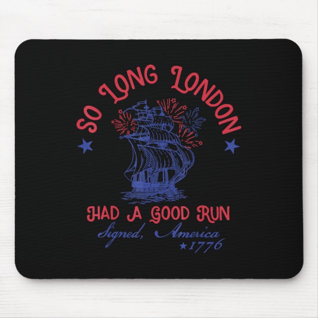 So Long London 4. Juli 1776 Usa Shirts Mädchen P Mousepad (Vorne)