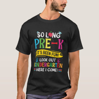 So Long Pre K Kindergen Hier Abschluss Letzter Tag T-Shirt