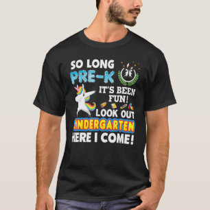 So Long Pre K Look Out Kindergarten Here I Come La T-Shirt