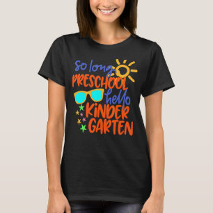 So Long Preschool Grade Hallo Kindergarten Lehrer T-Shirt