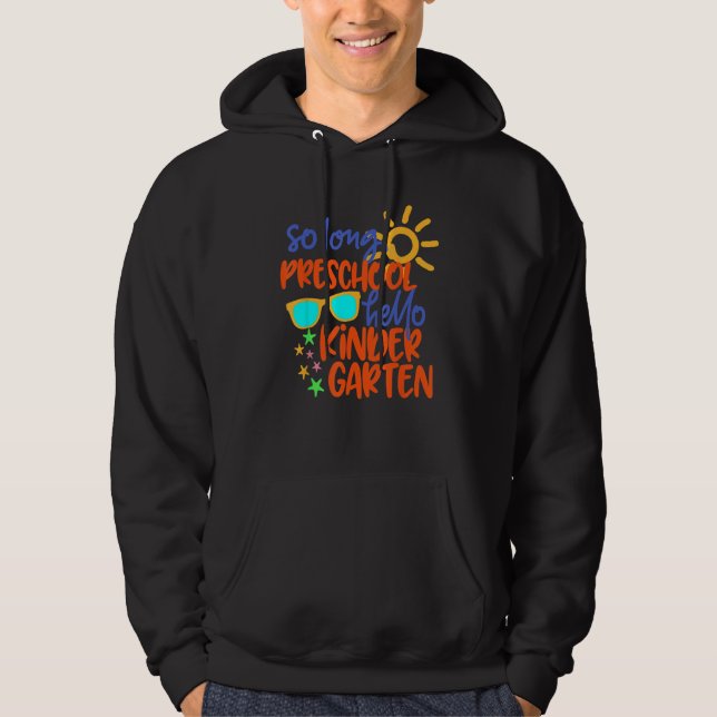 SO LONG PRESCHOOL GRADE HELLO KINDERGARTEN Teacher Hoodie (Vorderseite)