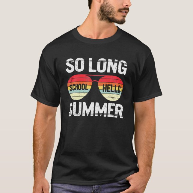 So Long School Hello Summer Happy Last Day Of Scho T-Shirt (Vorderseite)