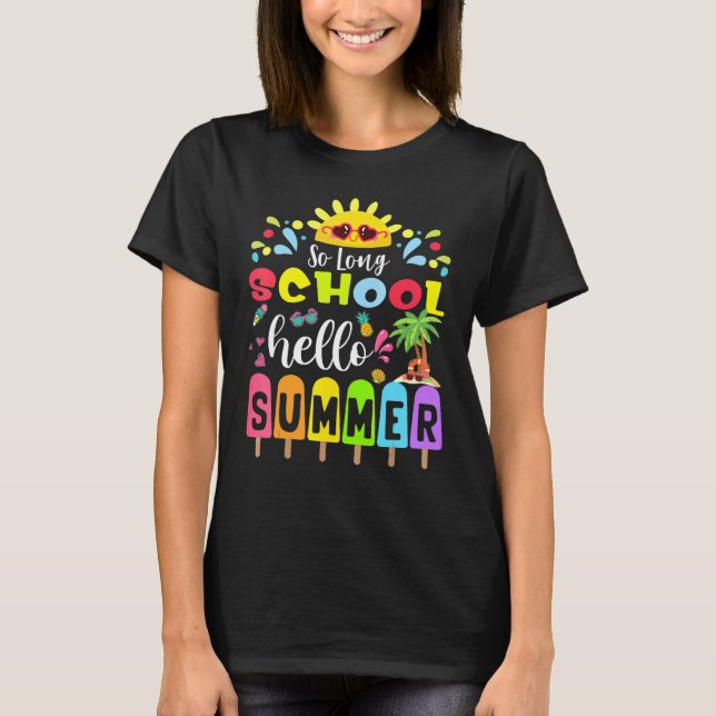 So Long School Hello Summer Teacher Student T-Shirt (Vorderseite)