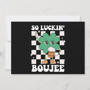 So Luckin' Boujee Lucky Kleeblatt St Patrick's Day Einladung