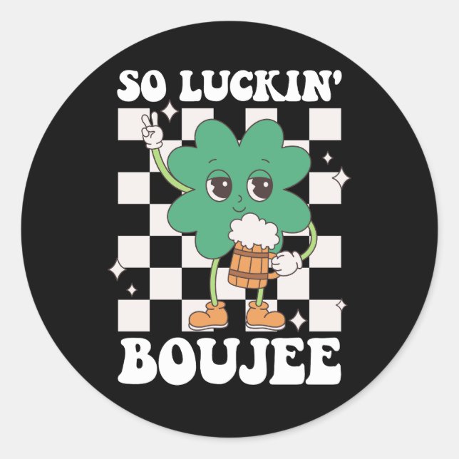 So Luckin' Boujee Lucky Kleeblatt St Patrick's Day Runder Aufkleber (Vorderseite)