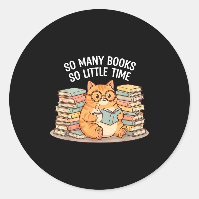 So Many Books Little Time Cat With Coffee  Runder Aufkleber (Vorderseite)