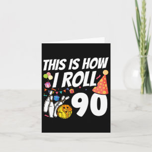 So nehme ich 90 Bowling 90. Geburtstag Karte