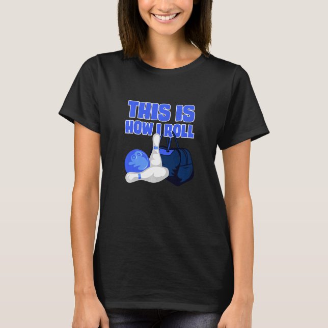 So nehme ich Bowling Bowling Accessories de T-Shirt (Vorderseite)