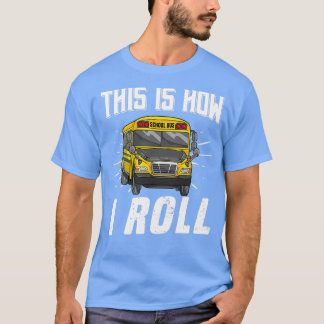 So nehme ich den Funny School Bus Driver 3 T-Shirt