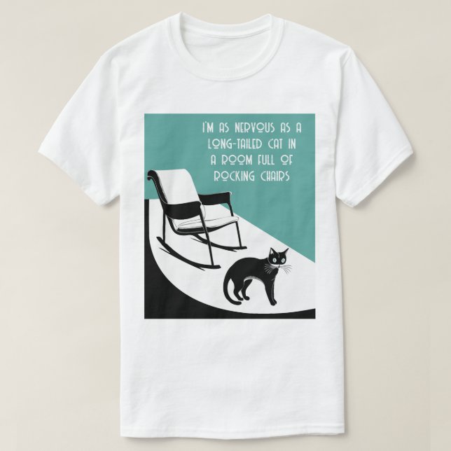so nervös wie eine Langschwanzkatze T-Shirt (Design vorne)