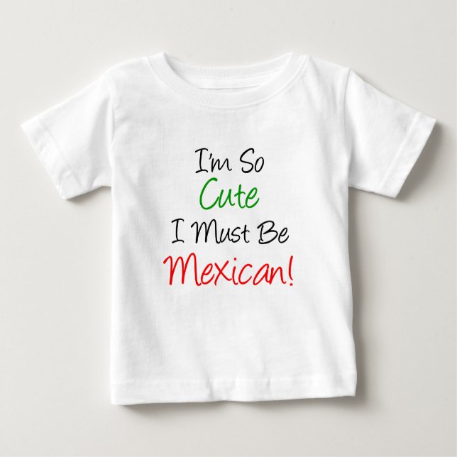 So Niedlich muss Mexiko sein Baby T-shirt (Vorderseite)