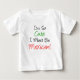 So Niedlich muss Mexiko sein Baby T-shirt (Vorderseite)