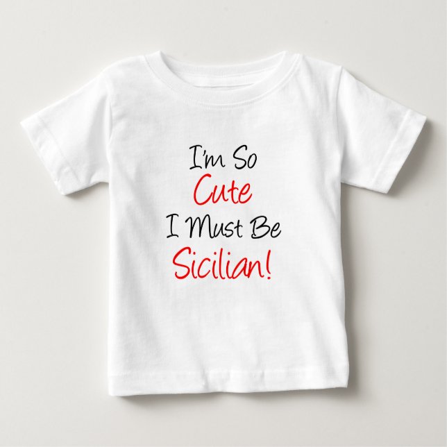 So Niedlich muss sizilianisch sein Baby T-shirt (Vorderseite)