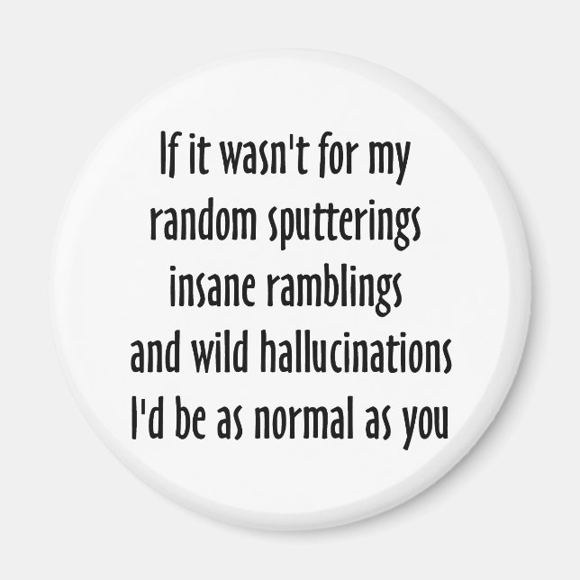 So normal wie Sie Magnet (Vorne)