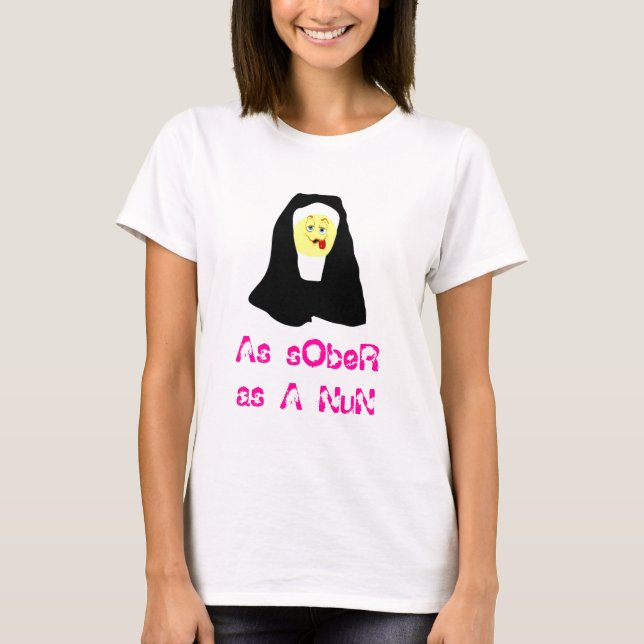 So nüchtern wie Nonne T-Shirt (Vorderseite)