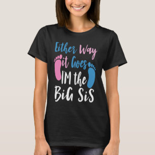 So oder so bin ich das große Schwesternbaby T-Shirt
