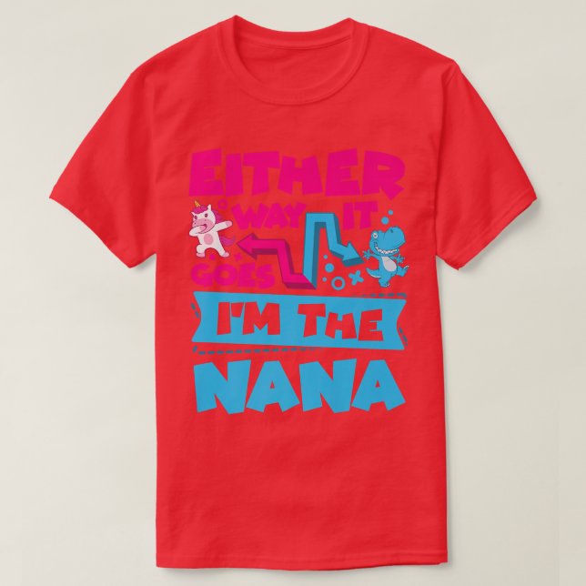 So oder so bin ich der Nana Gender Reveal Anno T-Shirt (Design vorne)