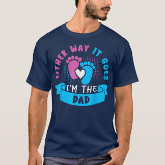 So oder so bin ich der Vater Baby Gender Reveal T-Shirt