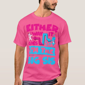 So oder so bin ich die große Schwester Geschlecht T-Shirt