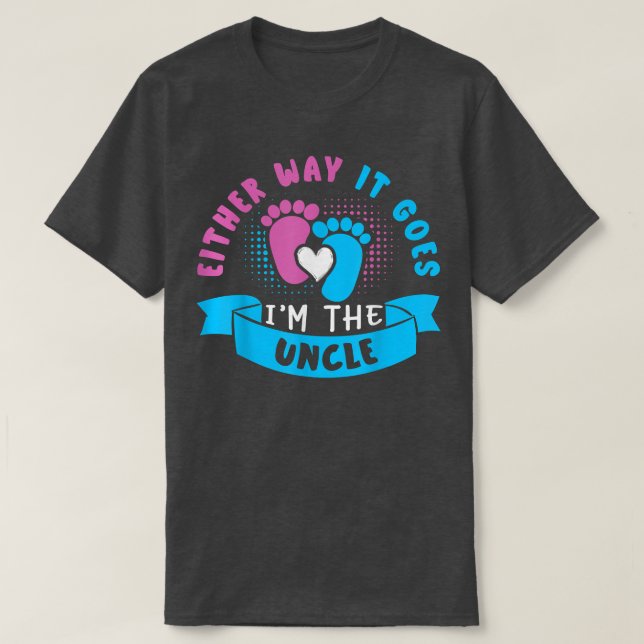 So oder so bin ich die Onkel Baby Gender Revea T-Shirt (Design vorne)