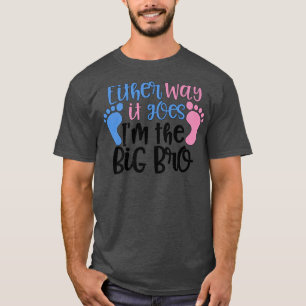 So oder so geht es in der Big-Bro-Gender-Enthüllun T-Shirt