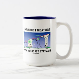 So prognostizieren Sie, ob das Wetter Ihre Jet-Str Zweifarbige Tasse