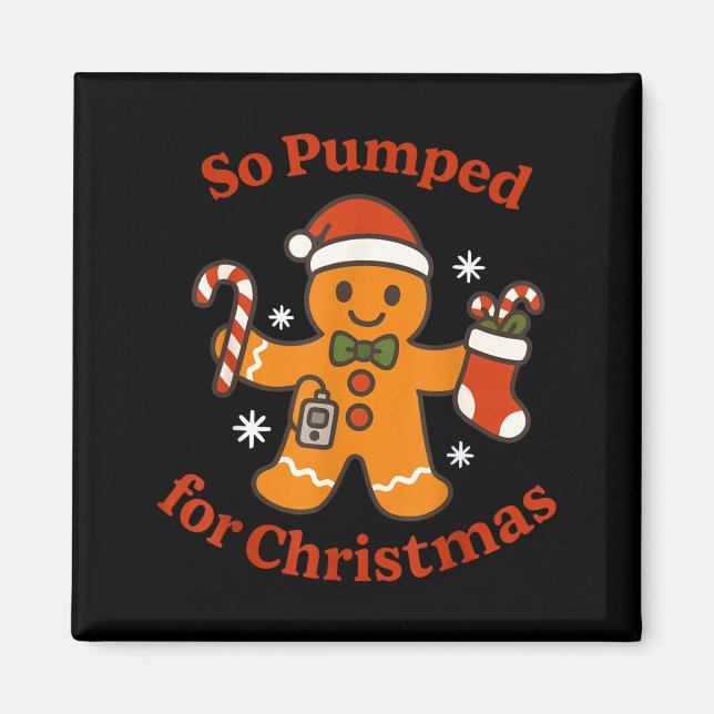 So Pumped For Christmas T1d Funny Diabetic Gingerb Magnet (Vorne)