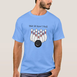 So Roll, Bowling Pun T-Shirt