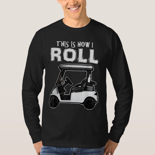 So Roll Funny Golf Cart T-Shirt (Vorderseite)