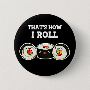So Roll Funny Sushi Roll Pun Dark BG Button