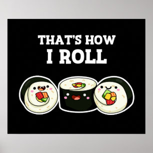 So Roll Funny Sushi Roll Pun Dark BG Poster