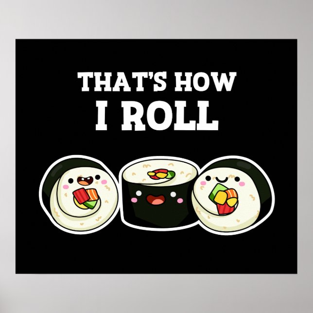 So Roll Funny Sushi Roll Pun Dark BG Poster (Vorne)