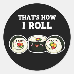 So Roll Funny Sushi Roll Pun Dark BG Runder Aufkleber