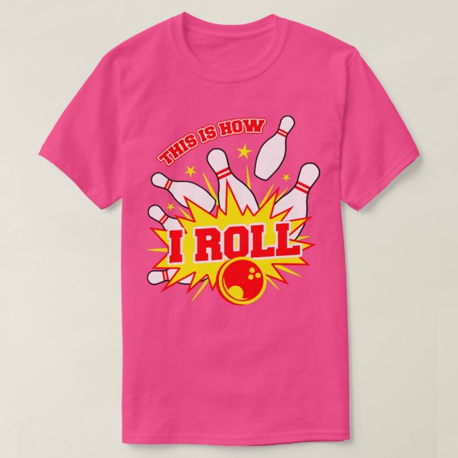 So Roll ich Bowling Team T T-Shirt (Design vorne)