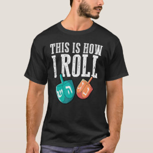 So Roll ich Dreidel Chanukah Jew Hanukkah T-Shirt