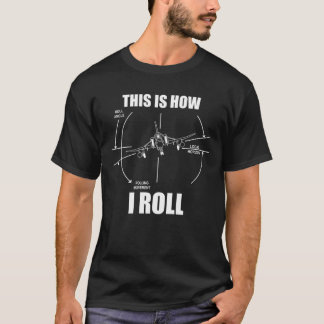 So Roll ich F4 Phantom Flugzeug Pilot Flyin T-Shirt